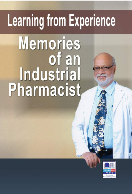 Learning from Experience: Memories of an Industrial Pharmacist   